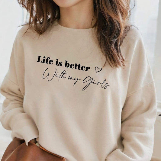 Life Is Better With My Girls Jumper